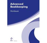 Advanced Bookkeeping Workbook (AAT Advanced Diploma in Accounting)
