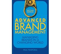 Advanced Brand Management: Managing Brands in a Changing World