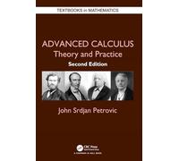 Advanced Calculus: Theory and Practice (Textbooks in Mathematics)