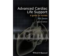 Advanced Cardiac Life Support: A Guide for Nurses