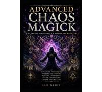 Advanced Chaos Magick