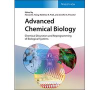 Advanced Chemical Biology: Chemical Dissection and Reprogramming of Biological Systems