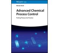 Advanced Chemical Process Control: Putting Theory into Practice