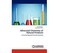 Advanced Chemistry of Natural Products: A Practical Approach Towards Chemistry