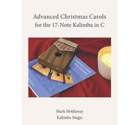 Advanced Christmas Carols for the 17-Note Kalimba in C