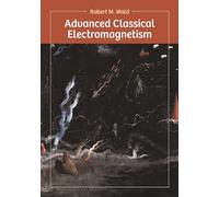 Advanced Classical Electromagnetism