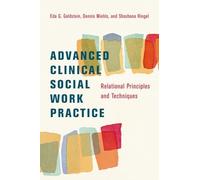 Advanced Clinical Social Work: Relation Principles and Techniques