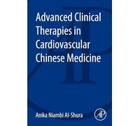Advanced Clinical Therapies in Cardiovascular Chinese Medicine