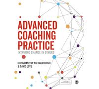 Advanced Coaching Practice: Inspiring Change in Others