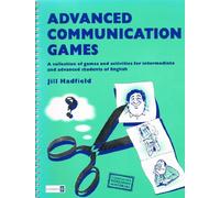 Advanced Communication Games (Photocopiable ELT Games and Activities Series)