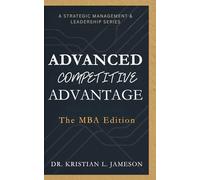 Advanced Competitive Advantage: The MBA Edition