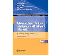 Advanced Computational Intelligence and Intelligent Informatics: 9th International Workshop, IWACIII 2025, Zhuhai, China, October 31 - November 4, ... in Computer and Information Science, 2782)