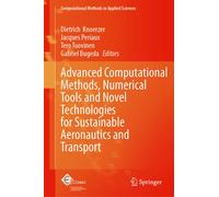 Advanced Computational Methods, Numerical Tools and Novel Technologies for Sustainable Aeronautics and Transport (Computational Methods in Applied Sciences, 18)