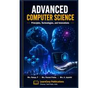 Advanced Computer Science: Principles, Technologies, and Innovations
