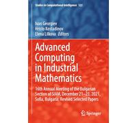 Advanced Computing in Industrial Mathematics: 16th Annual Meeting of the Bulgarian Section of SIAM, December 21-23, 2021, Sofia, Bulgaria, Revised ... (Studies in Computational Intelligence, 522)