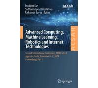 Advanced Computing, Machine Learning, Robotics and Internet Technologies: Second International Conference, AMRIT 2024, Agartala, India, November 8-9, ... Science Applications and Research, 7)