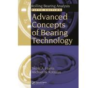 Advanced Concepts of Bearing Technology, : Rolling Bearing Analysis, Fifth Edition