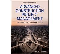 Advanced Construction Project Management: The Complexity of Megaprojects