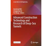 Advanced Construction Technology and Research of Deep-Sea Tunnels (Lecture Notes in Civil Engineering, 490)