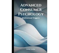 Advanced Consumer Psychology: Motivational Triggers (Simple Psychology)