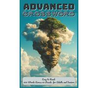 Advanced Crossword: A Fun Mental Workout Packed with Challenging Word Games and Logic-Boosting Puzzles