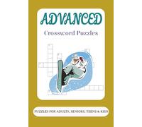 Advanced Crossword Puzzles: Crossword Puzzles with Easy-to-Read Print about Challenging Words, Brain Teasers, Mental Workouts and More | 6x9 Inches, ... for Adults, Seniors, Teens & Puzzle Lovers