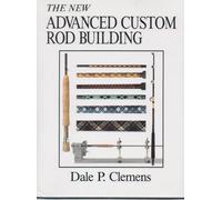 Advanced Custom Rod Building