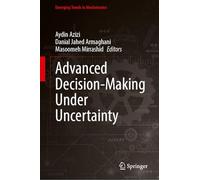 Advanced Decision-Making Under Uncertainty (Emerging Trends in Mechatronics)