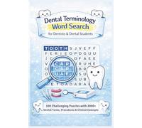 Advanced Dental Terminology Word Search: Medical Terminology Puzzle Book for Dentists & Students: 100 Challenging Puzzles with 2000+ Dental Terms & ... Exam Prep & Study Aid | Solutions Included