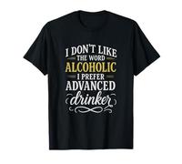 Advanced Drinker Sarcastic Alcohol Funny Drinking Humorous T-Shirt