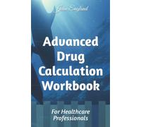 Advanced Drug Calculation Workbook: For Healthcare Professionals (Perioperative Guides)