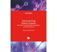 Advanced Drug Delivery Systems - Innovations in Nanoparticles, Biopolymers, and Natural Extracts