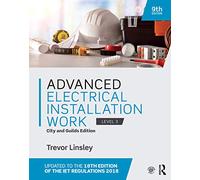Advanced Electrical Installation Work: City and Guilds Edition