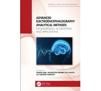 Advanced Electroencephalography Analytical Methods : Fundamentals, Acquisition, and Applications