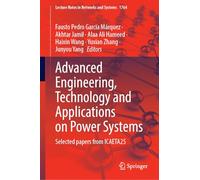 Advanced Engineering, Technology and Applications on Power Systems: Selected papers from ICAETA25 (Lecture Notes in Networks and Systems, 1764)