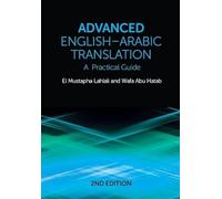 Advanced English-Arabic Translation: A Practical Guide