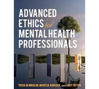 Advanced Ethics for Mental Health Professionals