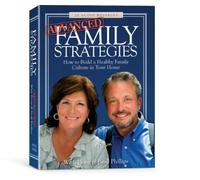 Advanced Family Strategies: How to Build a Healthy Family Culture in Your Home