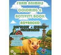 Advanced Farm Animals Coloring & Activity Book for Kids Ages 5-9: Dot-to-Dot, Spelling & Fun Learning | 50+ Challenging Activities | A-Z Farm Animals ... Raspberry (Riley the Raspberry Adventures)