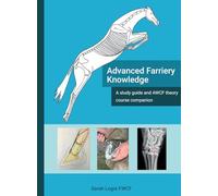 Advanced Farriery Knowledge: A study guide and AWCF theory course companion