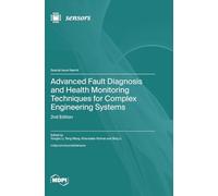 Advanced Fault Diagnosis and Health Monitoring Techniques for Complex Engineering Systems: 2nd Edition