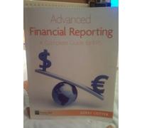 Advanced Financial Reporting: A Complete Guide to IFRS