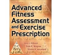 Advanced Fitness Assessment and Exercise Prescription