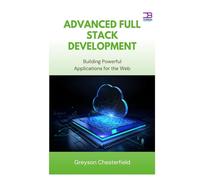 Advanced Full Stack Development: Building Powerful Applications for the Web