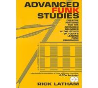 Advanced Funk Studies: Creative Patterns for the Advanced Drummer in the Styles