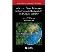 Advanced Green Technology for Environmental Sustainability and Circular Economy (Greener Technologies For Sustainable Industry And Environment)