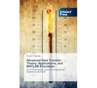 Advanced Heat Transfer: Theory, Applications, and MATLAB Simulation