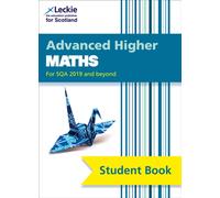 Advanced Higher Maths: Comprehensive Textbook for the Cfe (Leckie Student Book 2nd Revised edition)