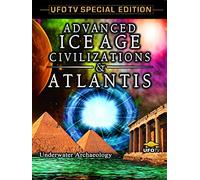 Advanced Ice Age Civilizations & Atlantis