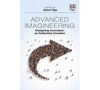 Advanced Imagineering: Designing Innovation as Collective Creation